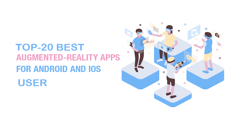 Top-20-the-Best-Augmented-Reality-Apps-for-Android-and-iOS-User-1.png