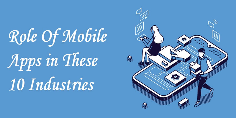 Role-Of-Mobile-Apps-in-These-10-Industries.png